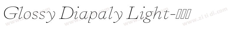 Glossy Diapaly Light字体转换 Glossy Diapaly Light字体转换